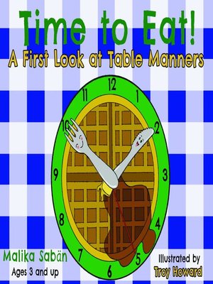 cover image of Time to Eat; a First Look at Table Manners